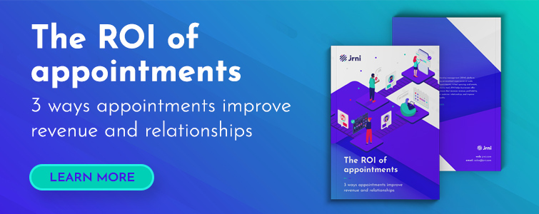 The ROI of appointments: 3 ways appointments improve revenue and relationships.