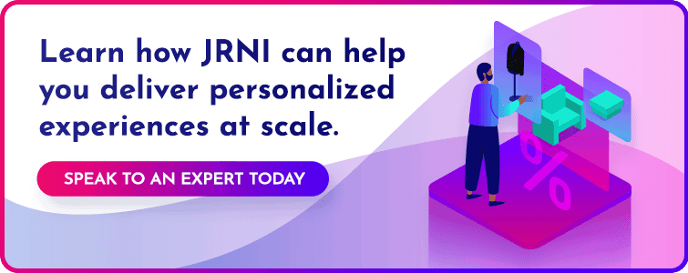 Learn how JRNI can help you deliver personalized experiences at scale - speak to an expert.