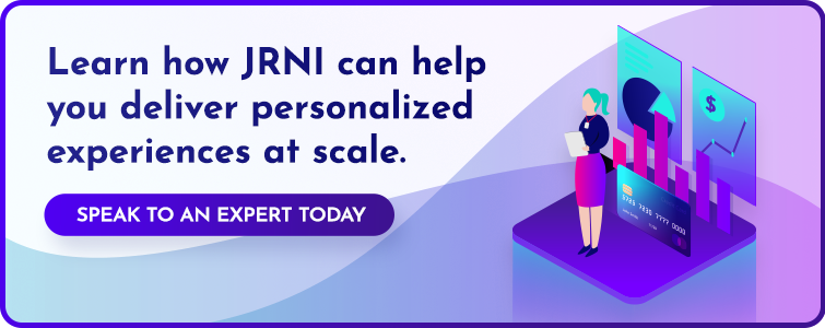 Learn how JRNI can help you deliver personalized experiences at scale. Click to schedule a time to speak to an expert.
